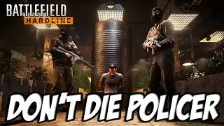 Battlefield Hardline: Don't Die Policer | Braqueur à temps partiel