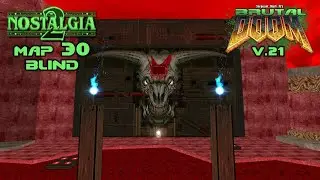 Nostalgia 2 Hard Realism Blind Playthrough: map30
