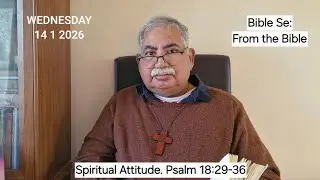 Spiritual Attitude.                Psalm 18:29-36