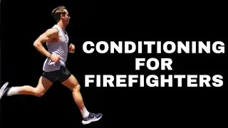 Considerations for Firefighter Conditioning