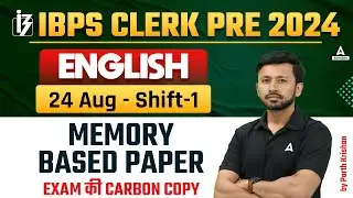 IBPS Clerk English Memory Based Paper | IBPS Clerk Analysis 2024 | By Parth Krishan