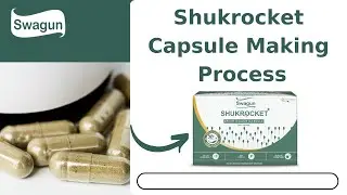 Shukrocket Capsule Making process | स्पर्म काउंट बढ़ाने के लिए आयुर्वेदिक दवा |