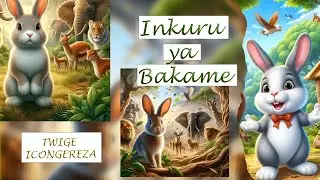 A story of Benny the Rabbit | Inkuru ya Bakame