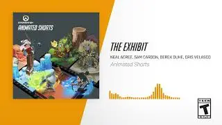 The Exhibit | Overwatch Soundtrack: Animated Shorts