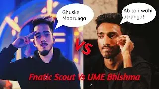 Scout angry on Bhishma | Private stream highlights | Fnatic Scout vs UME Bhishma
