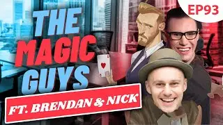 The Magic Guys LIVE #93 ft. guests Brendan Dooley & Nick Kay