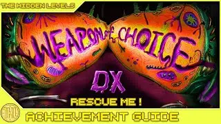 Weapon of Choice DX - Rescue Me Achievement/Trophy Guide (Xbox/Playstation)