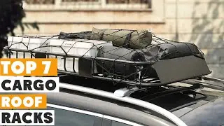 7 Best Cargo Roof Racks for Outdoor Adventures