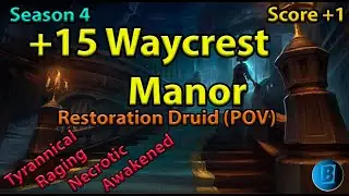 +15 Waycrest Manor Score +1| Restoration Druid | BFA 8.3 Season 4