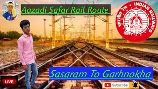 Sasaram To Garhnokha { Train number 13250 } Vlog [ #GKGOLU #Aazadisafarrailroute ]
