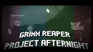 Grimm Reaper - Project Afternight (Update) Kekcs: Fan-Songs (Roblox) #17bucks #roblox #fnf