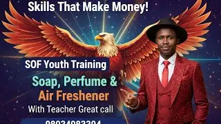 Skills That Make Money! SOF Youth Training on Soap, Perfume & Air Freshener With Teacher Great