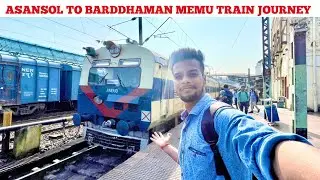 ASANSOL TO BARDDHAMAN MEMU TRAIN JOURNEY | ASANSOL - BARDDHAMAN MEMU  | Sonu Travel vlogs
