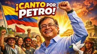 🇨🇴 Canto por Petro | Canción Colombiana de Esperanza, Cambio y Pueblo