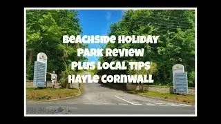 Camping in Cornwall - Beachside Holiday Park - full tour of the campsite and local area