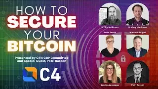 How to Secure Your Bitcoin - CBP Committee Livestream