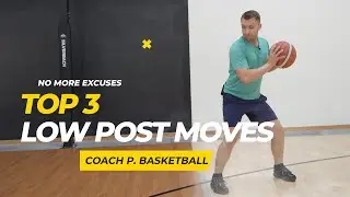 3 Must Have Low Post moves | Coach P. Basketball