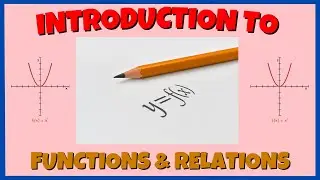Introduction To Functions and Relations