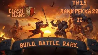 TH 15 Struggle in Rank PEKKA 22 | Clash of Clans