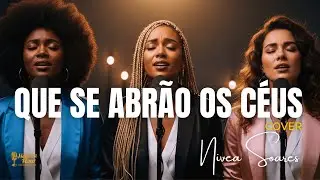VOCÊ NUNCA OUVIU “QUE SE ABRAM OS CÉUS” ASSIM… | Nívea Soares & Gabriel Guedes (Cover)