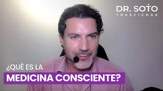 &iquest;Qu&eacute; es la Medicina Consciente? | Dr. Ricardo Soto en &ldquo;Siento Desilusionarte&rdquo;