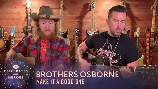 Brothers Osborne Performs 'Make It A Good One' | CMT Celebrates Our Heroes