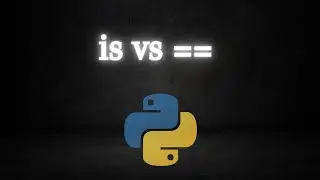 is vs == | Python Comparison Operators | Confusing Topic | Beginner Tutorial