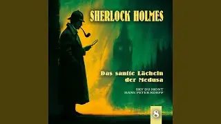 Sherlock holmes und DR. Watson Teil 8 - das sanfte l&auml;cheln der medusa Teil 3