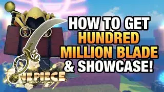 [AOPG] How To Get Hundred Million Blade and Full Showcase! A One Piece Game | Roblox