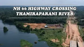 NH 66 Athencode Bridge| Thamiraparani River Crossing | Drone footage