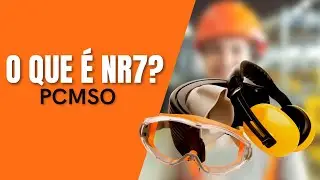 O QUE &Eacute; NR7? - Voc&ecirc; Sabe O que &Eacute; PCMSO ?