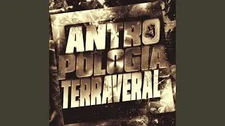 ANTROPOLOGIA TERRAVERAL - MEGA SLOWED