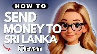 Sending Money to Sri Lanka with Remitly &mdash; Full Guide an Review - 2025