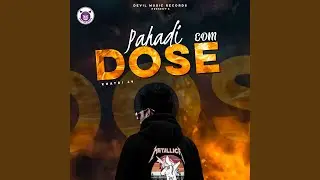 Pahadi Edm Dose