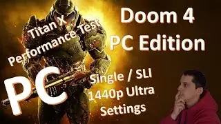 PC - Doom, 1440p / 2K, Titan X, SLI, Splitscreen, Performance and Gameplay Test, Ultra Settings On