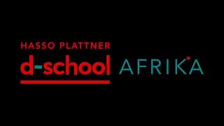 The Hasso Plattner d-school Afrika