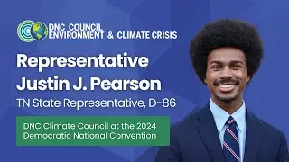 Representative Justin J Pearson: DNC Climate Council Meeting, 2024 Democratic National Convention
