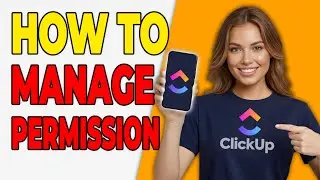 How To Manage Permissions In ClickUp (Workspace Security 2026)