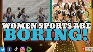 WOMEN SPORTS IS BORING!