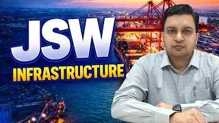 JSW Infrastructure Ltd: From Ports to Logistics Giant (Full Breakdown)🔥