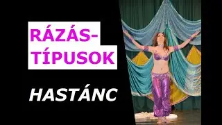 HASTÁNC RÁZÁS TÍPUSAI - Milyen rázásokat használunk a hastáncban?