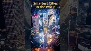Cities That Are Living In The Future
