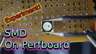 Experiment! - SMD on Perfboard