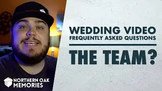 Meet The Team | Wedding Video FAQ