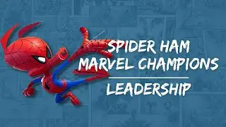 Marvel Champions Hero Spotlight - Spider Ham - Leadership Aspect!