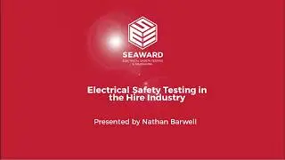 Electrical Safety Testing in the Hire Industry Webinar