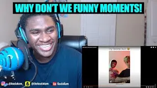 Reacting To Why Don't We Funny Moments!