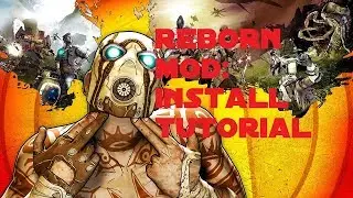 Borderlands 2 Reborn Mod: Install Tutorial 2019 | Vexillarius