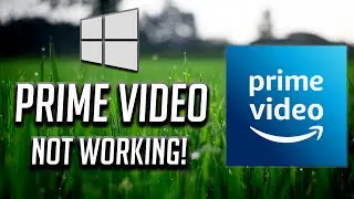 Fix Amazon Prime Video For Windows App Not Working in Windows 10/11 - [2026]