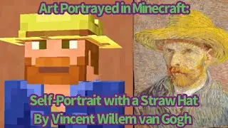 Art Portrayed in Minecraft: Self-Portrait with a Straw Hat by Vincent Willem Van Gogh, 1887